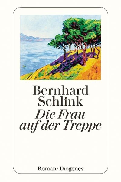 Bernhard Schlink - die Frau auf der Treppe - Hauffes Buchsalon in Remagen