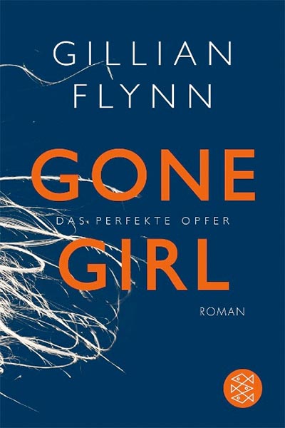 Gillian Flynn - Gone Girl - das perfekte Opfer - Hauffes Buchsalon in Remagen