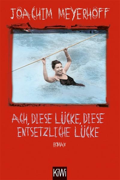 Ach, diese Lücke, diese entsetzliche Lücke - Joachim Meyerhoff - Hauffes Buchsalon in Remagen