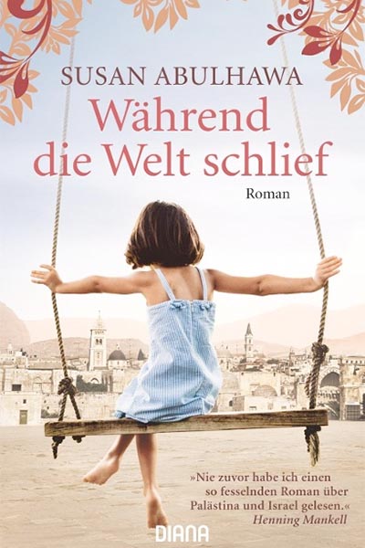 Susan Abulhawa - Während die Welt schlief - Hauffes Buchsalon in Remagen